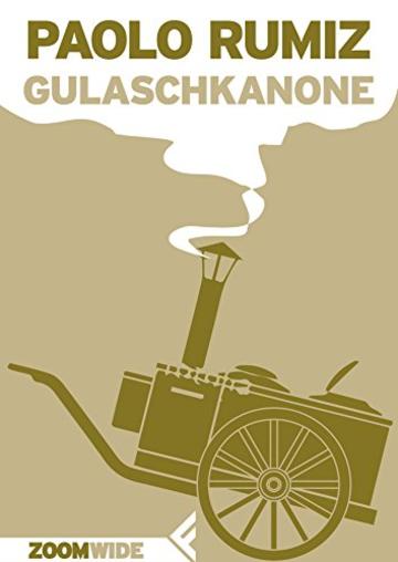 Gulaschkanone (La Prima Guerra Mondiale raccontata da Paolo Rumiz)